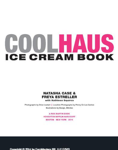 The Coolhaus Cookbook An Architectural Guide To Building Delicious Ice Cream Sandwiches And More Case