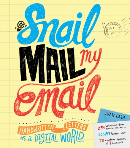 Snail Mail My Email Handwritten Letters In A Digital World Cash