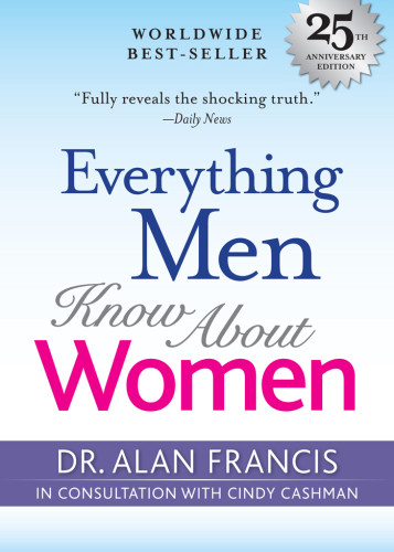 Everything Men Know About Women 25th Anniversary Ed Cashman Cindyfrancis