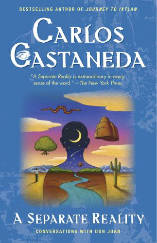 A Separate Reality Conversations With Don Juan Castaneda Carlosrosenman