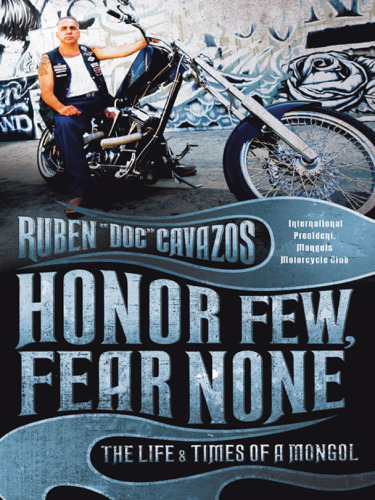 Honor Few Fear None The Life And Times Of A Mongol Cavazos