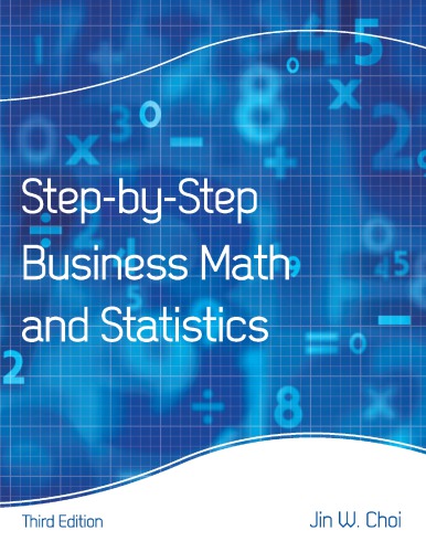 Stepbystep Business Math And Statistics Third Edition Jin W Choi