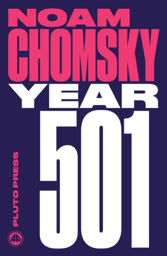 Year 501 The Conquest Continues Chomsky Noam