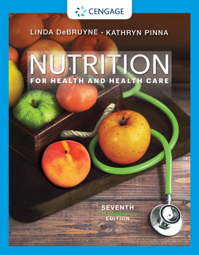 Nutrition For Health And Health Care 7th Edition Linda Kelly Debruyne