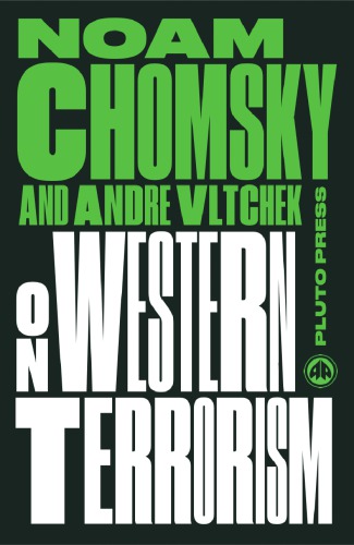 On Western Terrorism From Hiroshima To Drone Warfare New Edition Chomsky