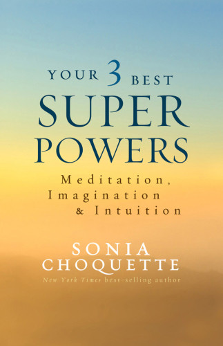 Your 3 Best Super Powers Choquette Sonia