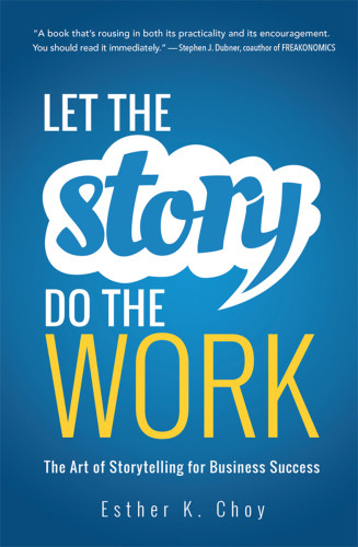 Let The Story Do The Work Esther Choy