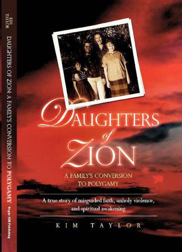 Daughters Of Zion My Familys Conversions To Polygamy Church Of The Firstborn Of The Fulness Of Timelebaron