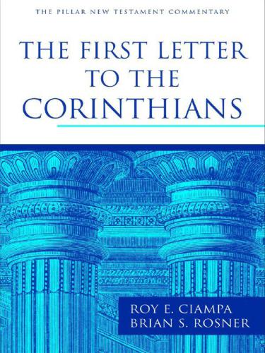 The First Letter To The Corinthians Ciampa Roy Erosner Brian S