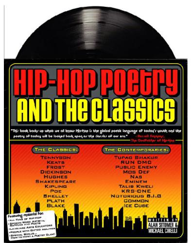 Hiphop Poetry And The Classics For The Classroom Connecting Our Classic Curriculum To Hiphop Poetry Through Standardsbased Language Arts Instruction 1st Ed Cirelli