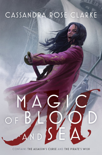 Magic Of Blood And Sea First Edition Cassandra Rose Clarke