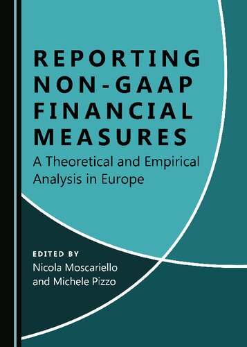 Reporting Nongaap Financial Measures A Theoretical And Empirical Analysis In Europe Nicola Moscariello Editor