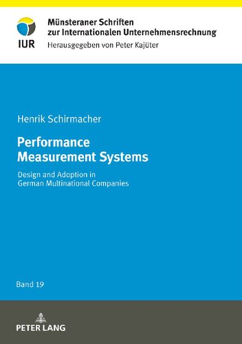 Performance Measurement Systems Design And Adoption In German Multinational Companies New Henrik Schirmacher