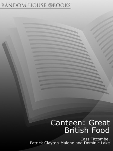 Canteen Great British Food Claytonmalone Patricklake Dominictitcombe
