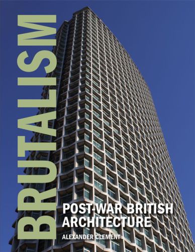 Brutalism Postwar British Architecture Clement Alexander