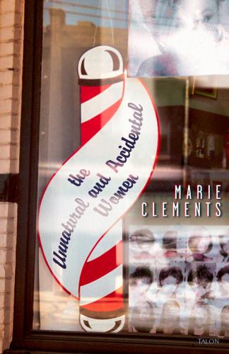 The Unnatural And Accidental Women Marie Humber Clements