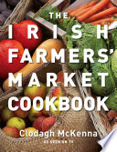 The Irish Farmers Market Cookbook Clodagh Mckenna