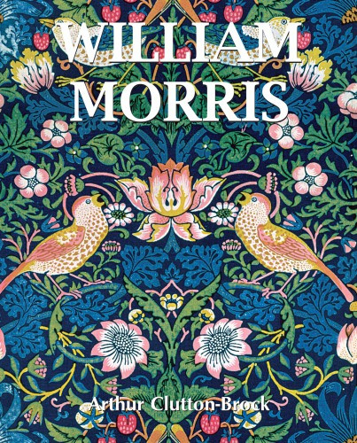 William Morris Temporis Cluttonbrock Arthur