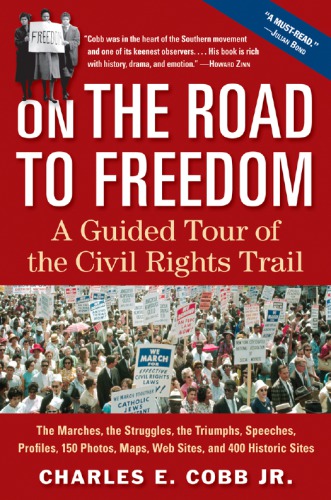On The Road To Freedom A Guided Tour Of The Civil Rights Trail Cobb