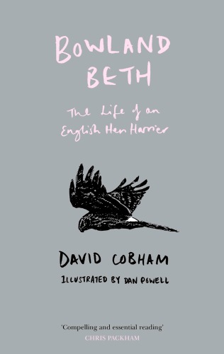 Bowland Beth The Life Of An English Hen Harrier Cobham Davidpowell