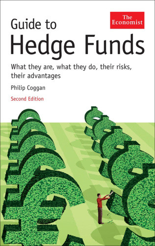 Guide To Hedge Funds What They Are What They Do Their Risks Their Advantages Coggan