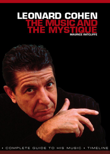 Leonard Cohen The Music And The Mystique Cohen Leonardratcliff