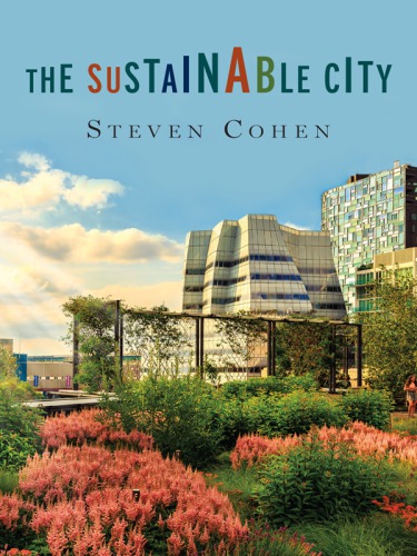 The Sustainable City Steven Cohen