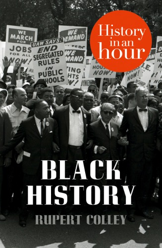 Black History In An Hour Rupert Colley