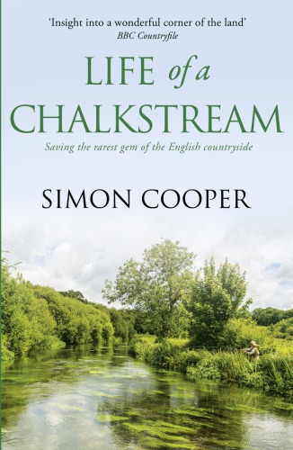 Life Of A Chalkstream Cooper Simon