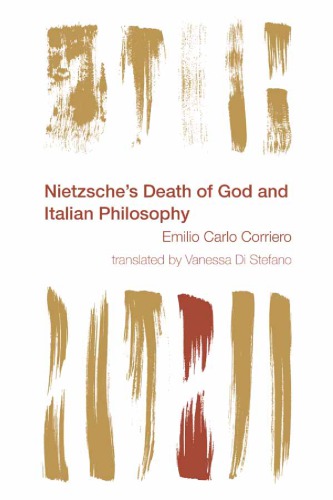 Nietzsches Death Of God And Italian Philosophy Corriero Emilio Carlonietzsche