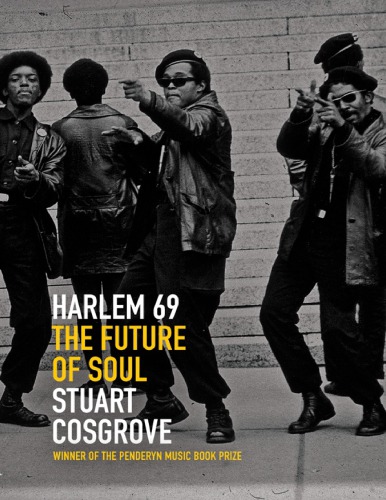 Harlem 69 The Future Of Soul Cosgrove Stuart