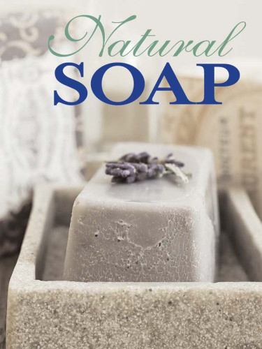 Natural Soap Second Edition Melinda Coss