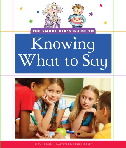 The Smart Kids Guide To Knowing What To Say Cosson M Jrooney