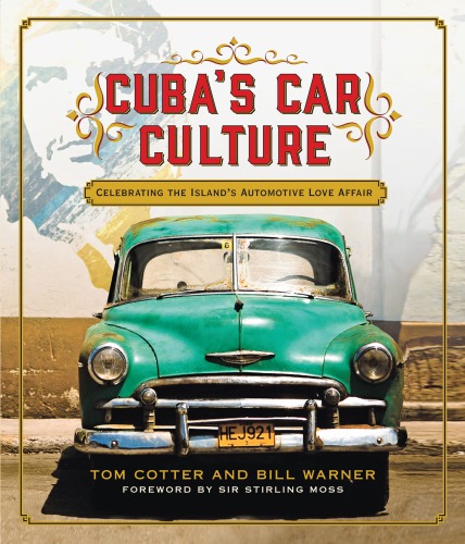 Cubas Car Culture Tom Cotter