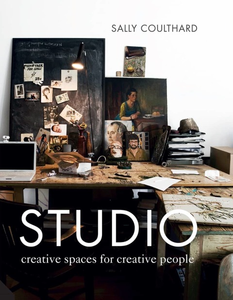 Studio Creative Spaces For Creative People 1st Edition Coulthard