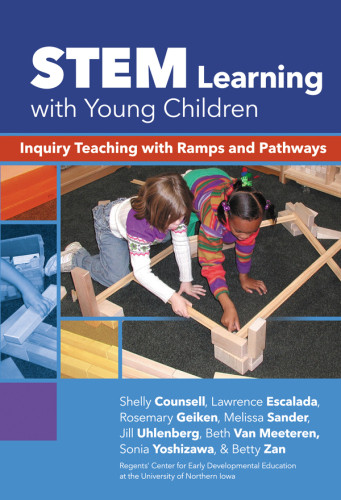 Stem Learning With Young Children Inquiry Teaching With Ramps And Pathways Counsell