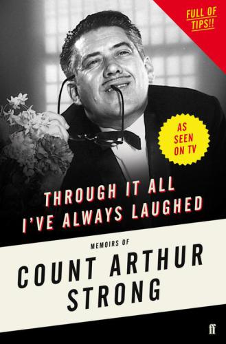 Through It All Ive Always Laughed An Autobiography Of Myself Count Arthur Strong