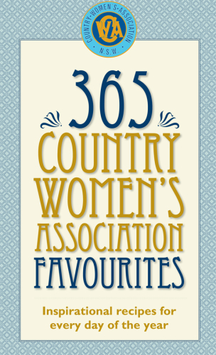 365 Country Womens Association Favourites Country Womens Association Of New South Wales