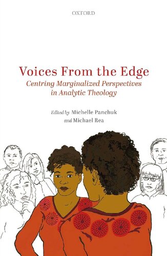 Voices From The Edge Centring Marginalized Perspectives In Analytic Theology Michelle Panchuk Editor