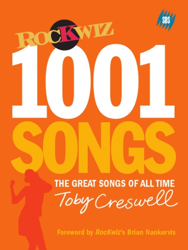 1001 Songs The Great Songs Of All Time Creswell Toby