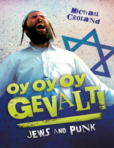Oy Oy Oy Gevalt Jews And Punk Croland Michael