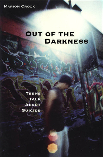 Out Of The Darkness Teens Talk About Suicide Illustrated Crook