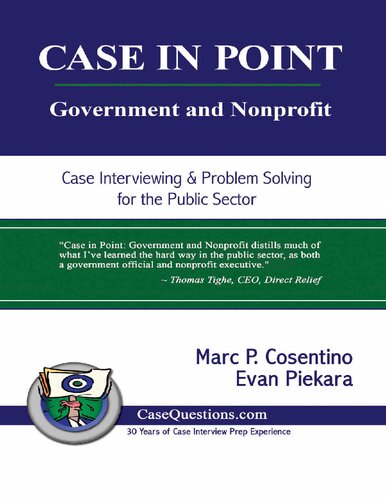 Case In Point Government And Nonprofit Case Interview And Strategic Preparation For Consulting Interviews In The Public Sector Cosentino