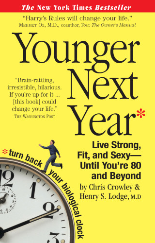 Younger Next Year Live Strong Fit And Sexyuntil Youre 80 And Beyond Crowley