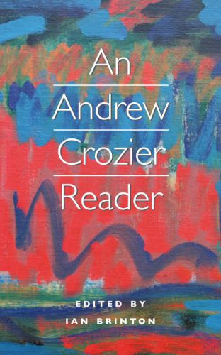 An Andrew Crozier Reader Crozier Andrewbrinton Ian