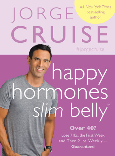 Happy Hormones Slim Belly Over 40 Lose 7 Lbs The First Week And Then 2 Lbs Weeklyguaranteed Cruise