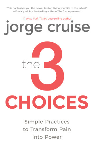 The 3 Choices 1st Edition Jorge Cruise