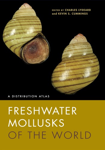 Freshwater Mollusks Of The World A Distribution Atlas Cummings