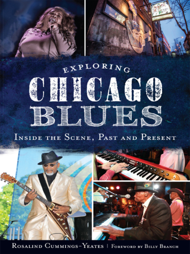 Exploring Chicago Blues Inside The Scene Past And Present Cummingsyeates