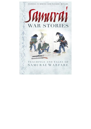 Samurai War Stories Teachings And Tales Of Samurai Warfare Cummins